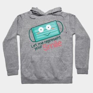 Let Me Represent Your Smile Hoodie